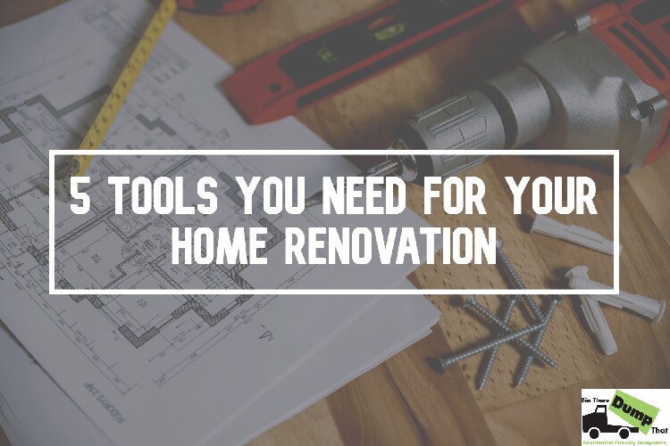 5 Tools You Need for Home Renovations